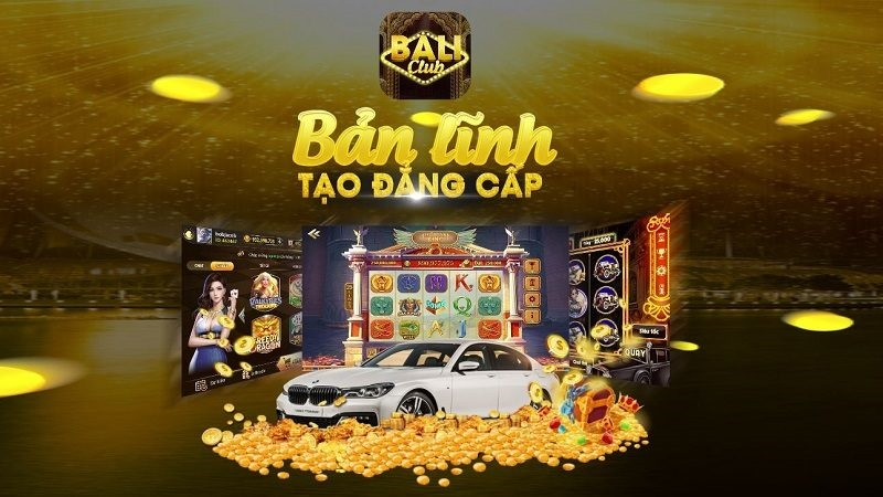 Bali Club – Cổng game đổi thưởng nổ hũ đẳng cấp Châu Âu