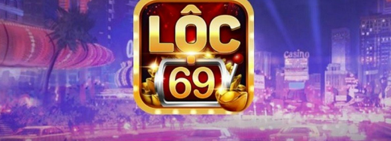 Lộc 69 – Game bài đổi thưởng đẳng cấp nhất tại khu vực châu Á